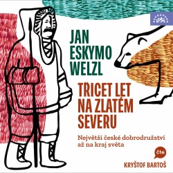 Třicet let na zlatém severu