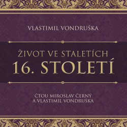 Život ve staletích - 16. století