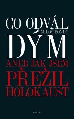 Co odvál dým aneb Jak jsem přežil holokaust
