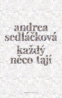 Každý něco tají