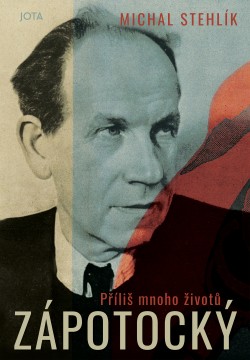 Zápotocký. Příliš mnoho životů