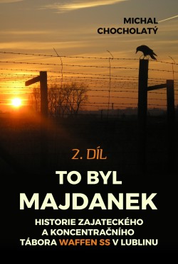 To byl Majdanek, 2. díl