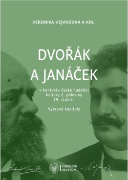 Dvořák a Janáček v kontextu české hudební kultury 2. poloviny 19. století