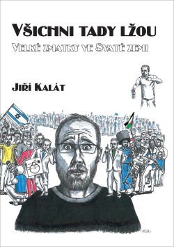 Všichni tady lžou: Velké zmatky ve Svaté zemi