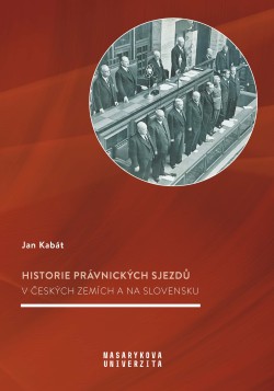 Historie právnických sjezdů v českých zemích a na Slovensku