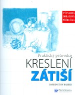 Praktický průvodce kreslení - Zátiší