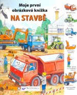 Na stavbě - Moje první obrázková knížka