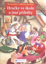 Hračky ve škole a jiné příběhy: První čtení s velkými písmeny
