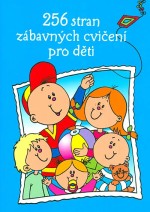 256 stran zábavných cvičení pro děti