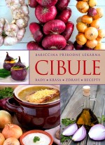 Cibule - Babiččina přírodní lékárna