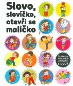 Slovo, slovíčko, otevři se maličko