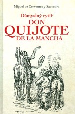 Důmyslný rytíř Don Quijote de la Mancha