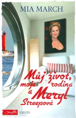 Můj život, moje rodina a Meryl Streepová