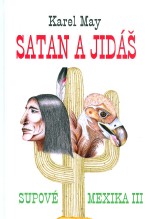 Satan a Jidáš - Supové Mexika 3