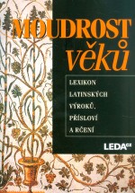 Moudrost věků - Lexikon latinských výroků, přísloví a rčení