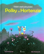 Velké dobrodružství Polky a Hortenzie