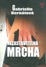 Nezastavitelná mrcha