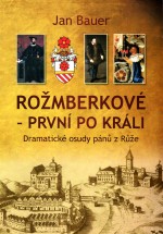 Rožmberkové - První po králi