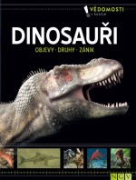 Dinosauři - Objevy, druhy, zánik - Vědomosti v kostce