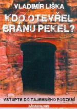 Kdo otevřel bránu pekel?: Vstup do tajemného podzemí