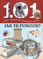101 věcí, které bychom měli vědět - Jak to funguje?