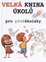 Velká kniha úkolů pro předškoláky