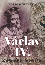 Václav IV. Záhady a mysteria