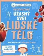 Lidské tělo - Objevujeme úžasný svět