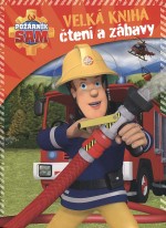 Požárník Sam - Velká kniha čtení a zábavy