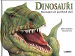 Dinosauři - Fascinující svět pravěkých obrů