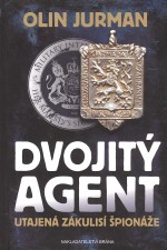 Dvojitý agent - Utajená zákulisí špionáže