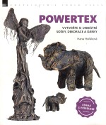 Powertex - Vytvořte si unikátní sošky, dekorace a dárky