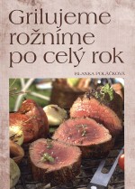 Grilujeme rožníme po celý rok