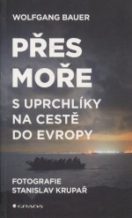 Přes moře: S uprchlíky na cestě do Evropy