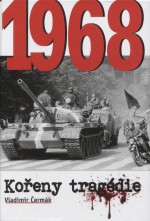 1968 Kořeny tragédie