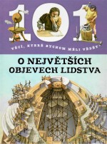 100 věcí, které bychom měli vědět - O největších objevech lidstva