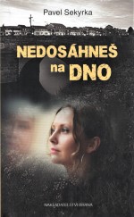 Nedosáhneš na dno