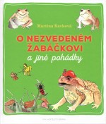 O nezvedeném žabáčkovi a jiné pohádky