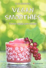 Vegan smoothies: Čerstvé nápoje plné energie