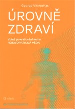Úrovně zdraví: Volné pokračování knihy Homeopatická věda