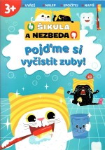 Pojďme si vyčistit zuby! Šikula a Nezbeda