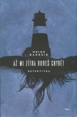 Až mi zítra budeš chybět
