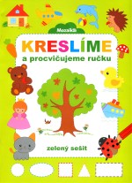 Kreslíme a procvičujeme ručku - zelený sešit