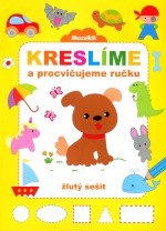 Kreslíme a procvičujeme ručku - žlutý sešit