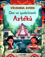 Všudybyl Avery Den ve společnosti Aztéků