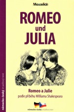 Romeo und Julia/Romeo a Julie B1-B2