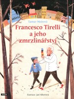 Francesco Tirelli a jeho zmrzlinářství