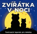 Zvířátka v noci kontrastní leporelo