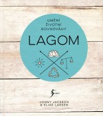 Lagom - Umění životní rovnováhy