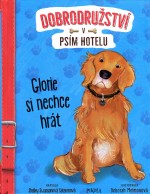 Dobrodružství v psím hotelu 2: Glorie si chce hrát
